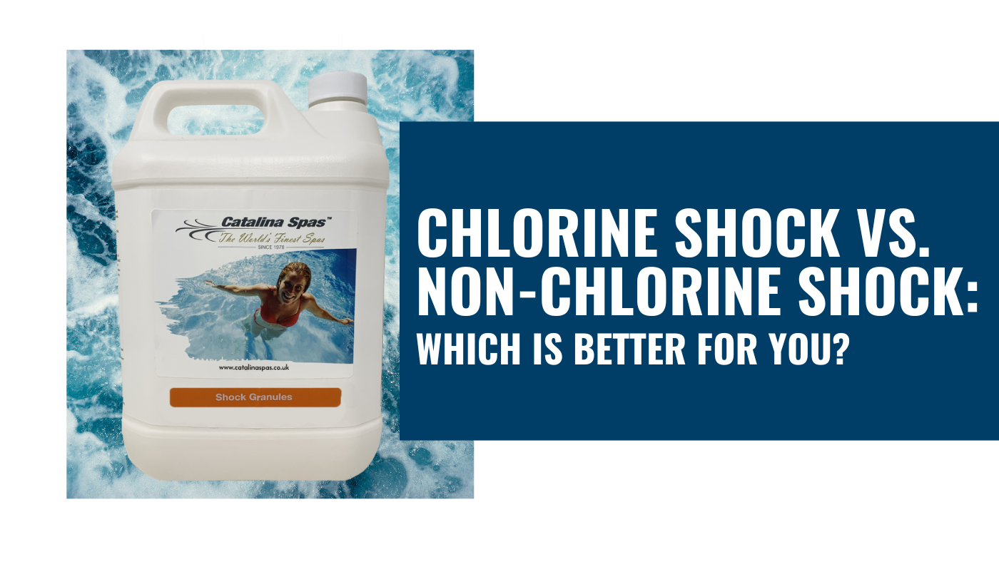 Chlorine Shock vs. NonChlorine Shock Which is Right for Your Hot Tub