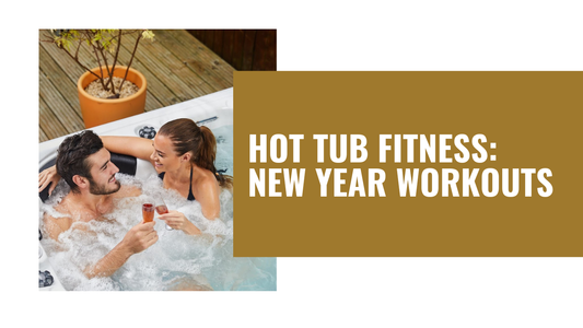 Hot Tub Fitness: Unconventional New Year Workouts