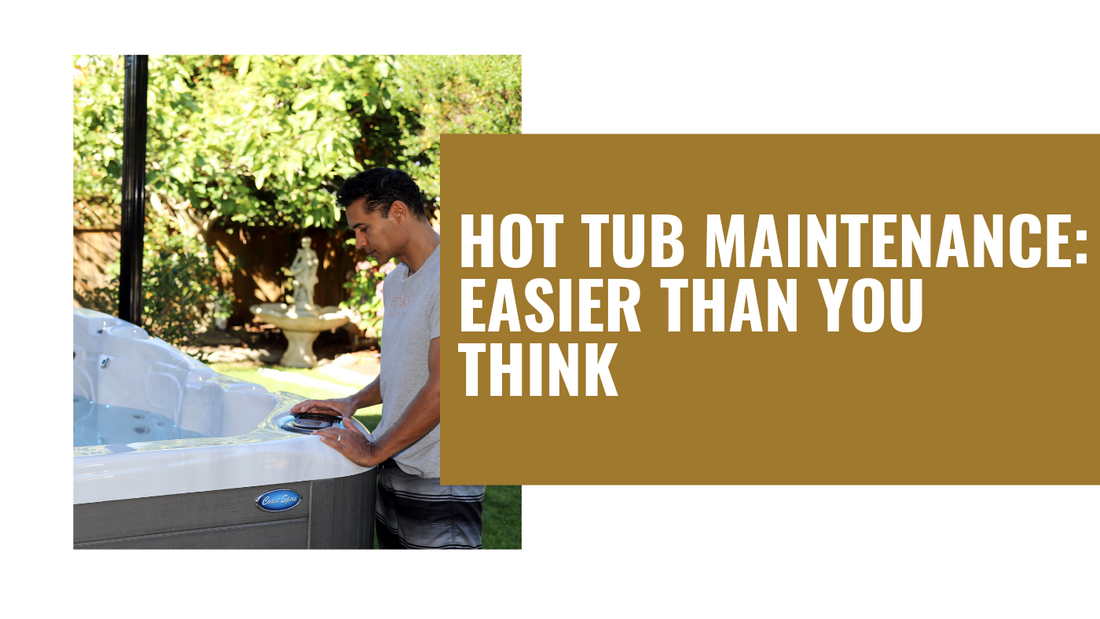 Hot Tub Maintenance: Easier Than You Think