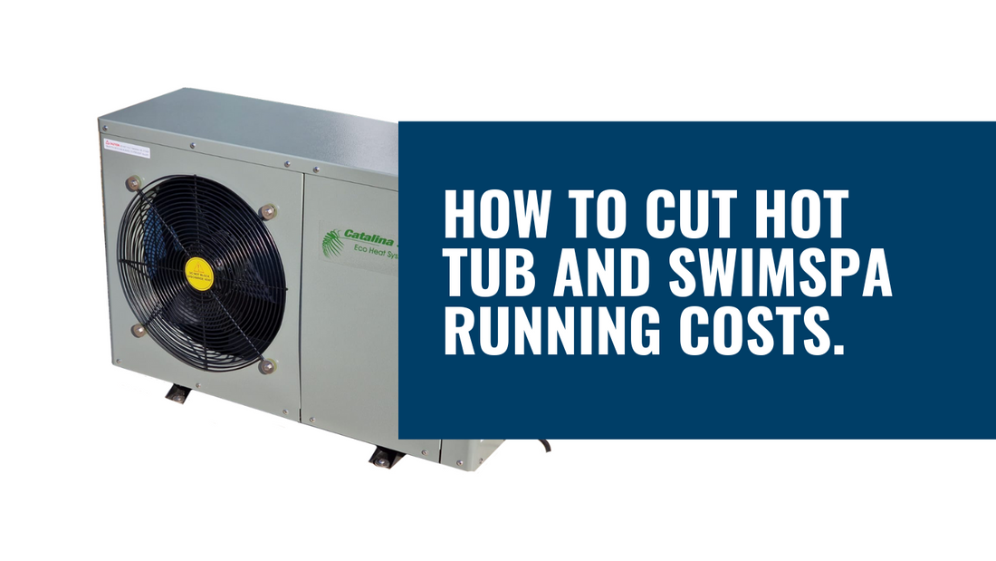 How to Cut Hot Tub and Swimspa Running Costs.